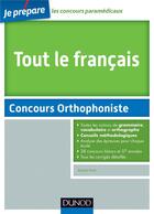 Couverture du livre « Je prépare : tout le français ; concours orthophoniste (2e édition) » de Benoit Priet aux éditions Dunod