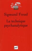 Couverture du livre « La technique psychanalytique » de Sigmund Freud aux éditions Puf