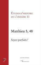 Couverture du livre « Matthieu 5, 48 » de Gilbert Dahan aux éditions Cerf