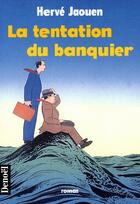 Couverture du livre « La tentation du banquier » de Hervé Jaouen aux éditions Denoel