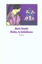 Couverture du livre « Medee, la colchidienne » de Goudot/Rapaport aux éditions Ecole Des Loisirs