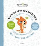 Couverture du livre « Activités pour me concentrer ; mon cahier des émotions » de Louison Nielman et Thierry Manes aux éditions Fleurus