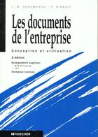 Couverture du livre « Les Documents De L'Entreprise ; Conception Et Utilisation ; Bac Stt Bts Est Fc » de Sokemahou et Rivault aux éditions Foucher