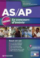 Couverture du livre « AS/AP ; concours d'entrée tout en un » de Anne Ducastel aux éditions Foucher