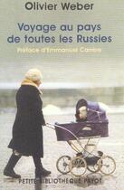 Couverture du livre « Voyage au pays de toutes les Russies » de Olivier Weber aux éditions Payot