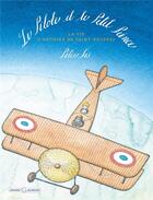 Couverture du livre « Le pilote et le petit Prince » de Peter Sis aux éditions Grasset Et Fasquelle