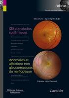 Couverture du livre « Oeil et maladies systémiques ; anomalies et affections non glaucomateuses du nerf optique » de Gilles Chaine et Sylvia Nghien-Buffet et Catherine Vignal-Clermont aux éditions Medecine Sciences Publications