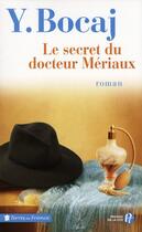 Couverture du livre « Les secrets du docteur Meriaux » de Yves Bocaj aux éditions Presses De La Cite