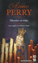 Couverture du livre « Meurtre en écho » de Anne Perry aux éditions 10/18