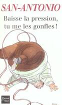 Couverture du livre « Baisse la pression, tu me les gonfles ! » de San-Antonio aux éditions 12-21