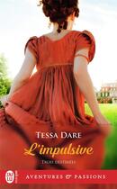 Couverture du livre « Trois destinées Tome 1 : l'impulsive » de Tessa Dare aux éditions J'ai Lu