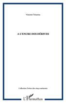 Couverture du livre « À l'encre des dérives » de Vincent Teixeira aux éditions Editions L'harmattan