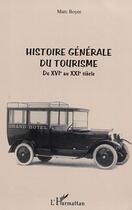Couverture du livre « Histoire generale du tourisme » de Marc Boyer aux éditions Editions L'harmattan