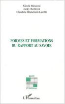 Couverture du livre « FORMES ET FORMATIONS DU RAPPORT AU SAVOIR » de Jacky Beillerot et Nicole Mosconi et Claudine Blanchard-Laville aux éditions Editions L'harmattan