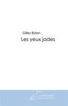 Couverture du livre « Les yeux jades » de Bizien-G aux éditions Le Manuscrit