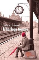 Couverture du livre « L'horloge tourne » de Coralie Cleerebaut aux éditions Edilivre