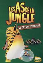 Couverture du livre « Les As de la Jungle t.6 ; le cri qui foudroie » de Elisabeth Sevin aux éditions Glenat Jeunesse