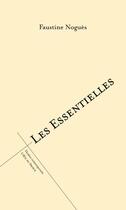 Couverture du livre « Les essentielles » de Faustine Nogues aux éditions L'oeil Du Prince