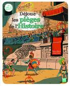 Couverture du livre « Déjoue les pièges de l'histoire » de Pascale Hedelin et Julien Tixier aux éditions Gulf Stream