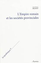 Couverture du livre « Empire romain et les societes provinciales » de France/Navarro aux éditions Ausonius