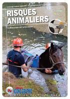 Couverture du livre « Risques animaliers ; formation de spécialité sapeurs-pompiers » de  aux éditions Icone Graphic