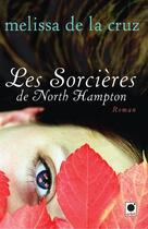 Couverture du livre « Les sorcières de North Hampton » de Melissa De La Cruz aux éditions Orbit