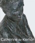 Couverture du livre « Sculptures » de Catherine De Kerhor aux éditions Le Voyageur