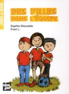 Couverture du livre « Des filles dans l'équipe » de Sophie Dieuaide et L Fred aux éditions Talents Hauts