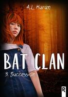Couverture du livre « Bat clan Tome 3 : succession » de A.L. Kuran aux éditions Rebelle
