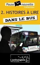 Couverture du livre « Histoires à lire dans le bus » de Catherine Perrot aux éditions L'anthologiste