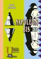 Couverture du livre « Napoleon bis » de Rene Jeanne aux éditions Prng