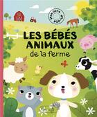 Couverture du livre « Bébés animaux de la ferme » de Irene Gough aux éditions Grenouille