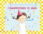 Couverture du livre « L'anniversaire de Nina » de Marianne Barcilon et Christine Naumann-Villemin aux éditions Kaleidoscope