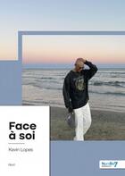 Couverture du livre « Face à soi » de Kevin Lopes aux éditions Nombre 7