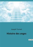 Couverture du livre « Histoire des anges » de Joseph Turmel aux éditions Culturea