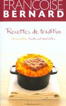 Couverture du livre « Recettes de tradition » de Françoise Bernard aux éditions Marabout