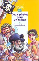 Couverture du livre « Deux Pirates Pour Un Tresor » de Roger Judenne aux éditions Rageot