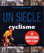 Couverture du livre « Un Siecle De Cyclisme » de Herve Paturle et Guillaume Rebiere aux éditions Calmann-levy