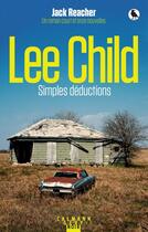 Couverture du livre « Simples déductions ; une aventure de Jack Reacher » de Lee Child aux éditions Calmann-levy