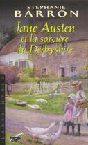 Couverture du livre « Jane austen et la sorcière du Derbyshire » de Stephanie Barron aux éditions Editions Du Masque