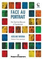 Couverture du livre « Face au portrait : De Sainte-Beuve à Facebook » de Wrona/Jeanneret aux éditions Hermann