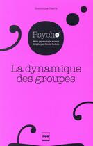 Couverture du livre « La dynamique des groupes » de Dominique Oberle aux éditions Pu De Grenoble
