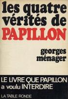 Couverture du livre « Les quatre verites de papillon » de Menager/Romain aux éditions Table Ronde