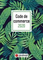 Couverture du livre « Code de commerce (édition 2020) » de Philippe Petel aux éditions Lexisnexis