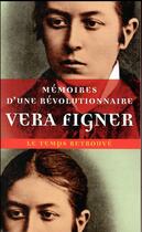 Couverture du livre « Mémoires d'une révolutionnaire » de Vera Figner aux éditions Mercure De France