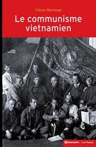 Couverture du livre « Le communisme vietnamien (1919-1991) ; construction d'un État-nation entre Moscou et Pékin » de Celine Marange aux éditions Presses De Sciences Po