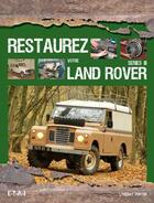 Couverture du livre « Restaurez & réparez ; votre Land rover série III » de Lindsay Porter aux éditions Etai