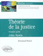Couverture du livre « Rawls, la theorie de la justice, partie 1 » de Emmanuel Picavet aux éditions Ellipses