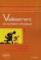 Couverture du livre « Vieillissement & condition physique » de Thierry Paillard aux éditions Ellipses