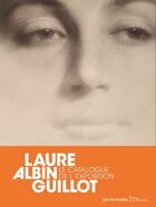 Couverture du livre « Laure Albin Guillot ; le catalogue de l'exposition » de Michael Houlette et Delphine Desveaux aux éditions La Martiniere